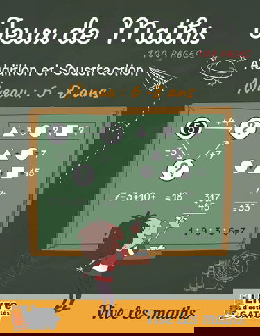 Jeux de Maths: 100 pages d'exercices : Calcul mental - Additions et Soustractions - Cahier de jeux et d'exercices Mathématique niveau CP/CE1/CE2 pour enfants de 6 à 8 ans