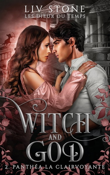 Couverture de Witch and God : les dieux du temps. Vol. 2. Panthéa la clairvoyante par Liv Stone