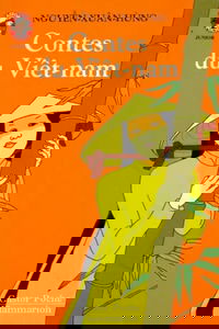Contes du vietnam: - CONTES ET FABLES, JUNIOR DES 9/10 ANS