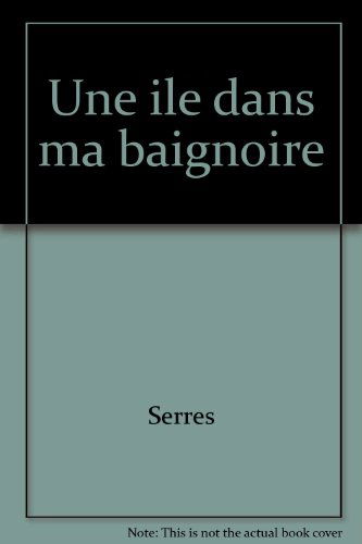 Une Ile dans ma baignoire