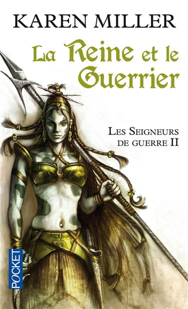 Les seigneurs de guerre. Vol. 2. La reine et le guerrier