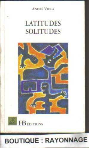 Latitudes, solitudes