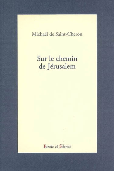 Sur le chemin de Jérusalem : récit