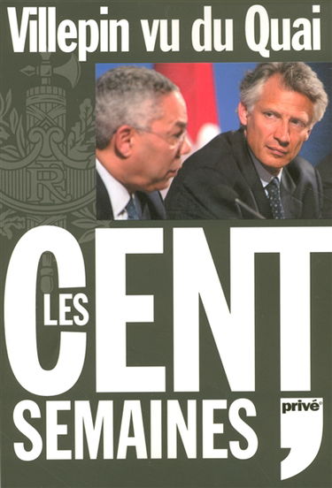 Villepin vu du Quai : les cent semaines