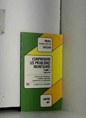 Comprendre les problèmes monétaires. Vol. 3. L'Inflation
