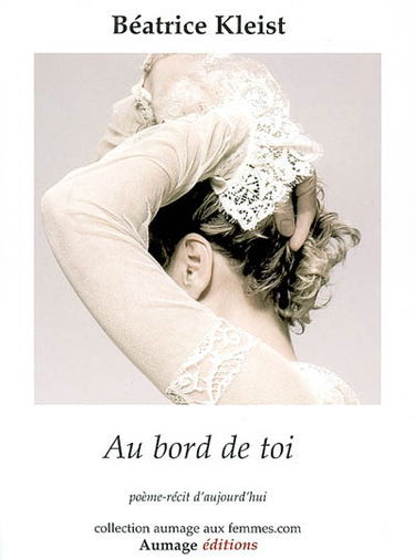 Au bord de toi : poème-récit d'aujourd'hui