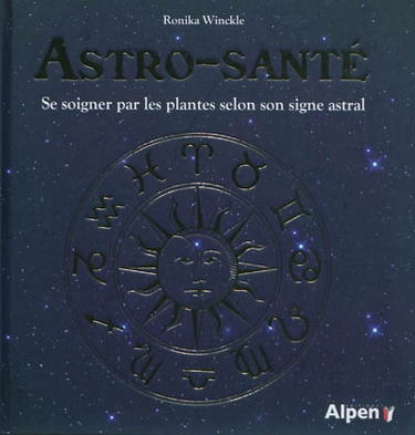Astro-santé : se soigner par les plantes selon son signe astral