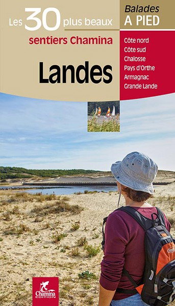 Couverture de Landes : côte nord, côte sud, Chalosse, Pays d'Orthe, Armagnac, Grande Lande