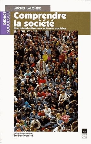 Comprendre la société : une introduction aux sciences sociales