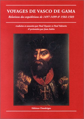 Voyages de Vasco de Gama : relations des expéditions de 1497-1499 et 1502-1503