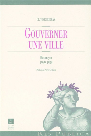 Couverture de Gouverner une ville : Besançon 1959-1989 par Olivier Borraz