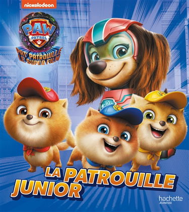 Pat' Patrouille, le super film : la patrouille junior