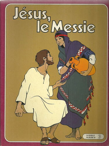 Jésus, le messie. la bible n°3