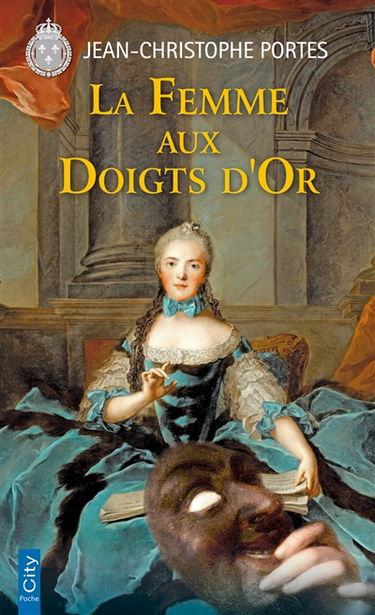 Une enquête de Victor Dauterive. La femme aux doigts d'or