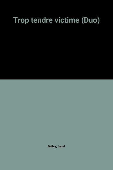 Trop tendre victime (Duo)