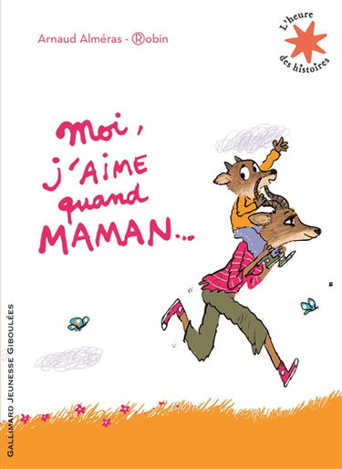 Moi, j'aime quand maman...