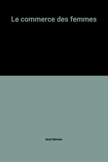 Le Commerce des femmes