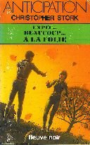 Un Peu... beaucoup... à la folie