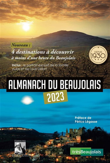 Almanach du Beaujolais 2023 : Préface de Périco Légasse