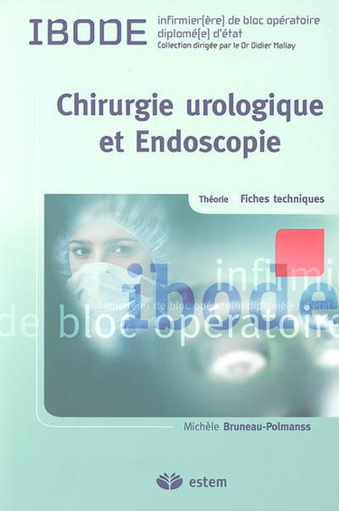 Couverture de Chirurgie urologique et endoscopie : théorie + fiches techniques