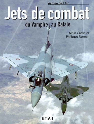 Jets de combat : du Vampire au Rafale