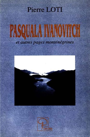 Pasquala Ivanovitch : et autres pages monténégrines