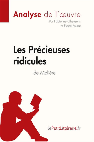 Les Précieuses ridicules de Molière (Analyse de l'oeuvre) : Analyse complète et résumé détaillé de l'oeuvre