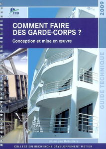 Comment faire des garde-corps ? : conception et mise en oeuvre
