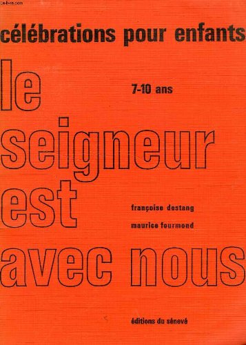 Couverture de le seigneur est avec nous, celebrations pour enfants 7-10 ans
