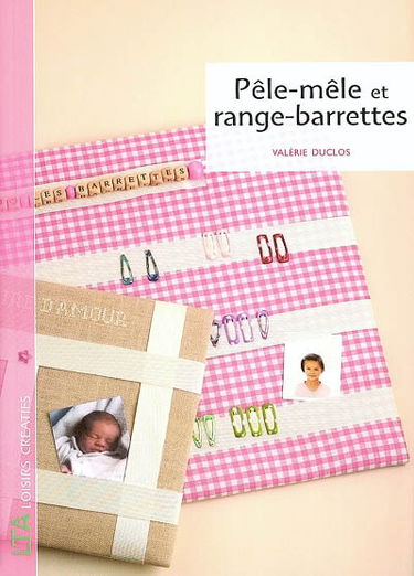 Pêle-mêle et range-barrettes