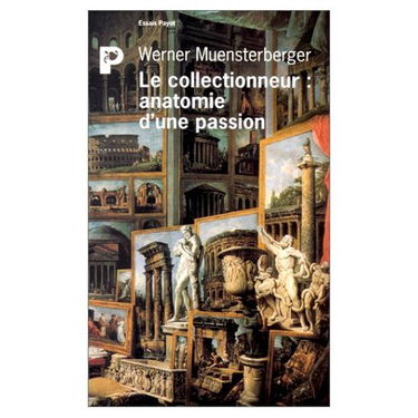 Psychanalyse des collectionneurs