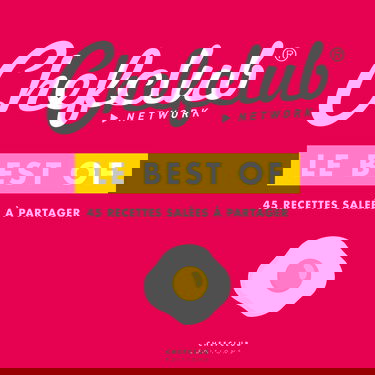 Le best of: Volume 1, 45 recettes salées à partager