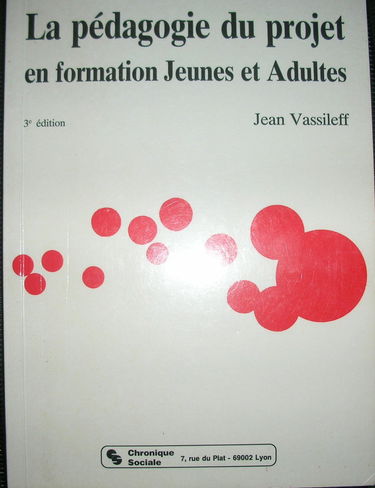 PEDAGOGIE DU PROJET EN FORMATION JEUNES ET ADULTES (LA)