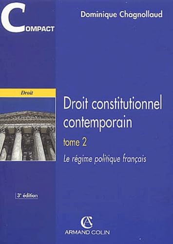 Droit constitutionnel contemporain, tome 2 : Le régime politique français