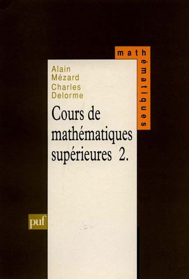 Cours de mathématiques supérieures. Vol. 2