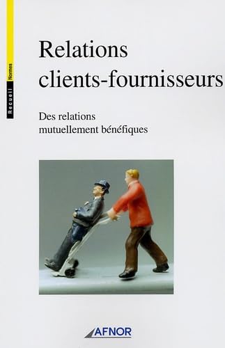 Relations clients-fournisseurs: Des relations mutuellement bénéfiques
