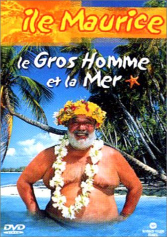 Couverture de Le Gros homme et la mer : Île Maurice