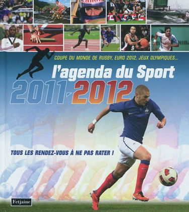 L'agenda du sport 2011-2012 : tous les rendez-vous à ne pas rater !