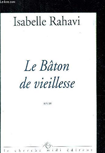 Le bâton de vieillesse