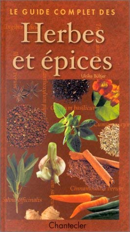 Le guide complet des herbes et épices