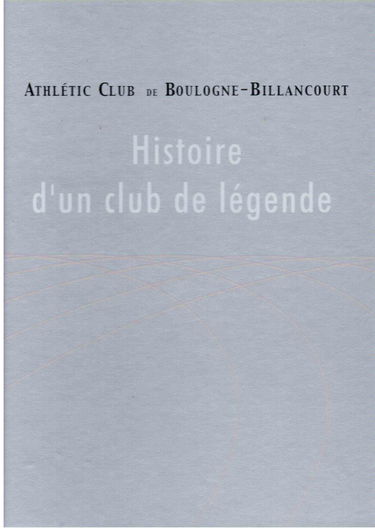Histoire d'un club de légende : Athlétic Club de Boulogne-Billancourt