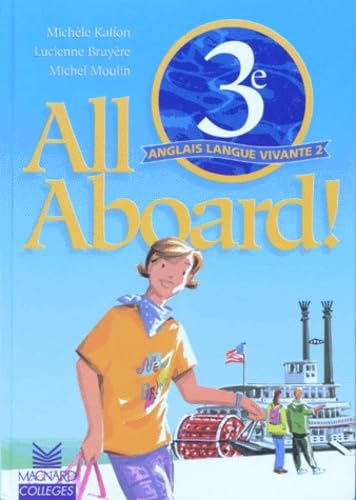 All aboard, anglais 3e LV2 : class book