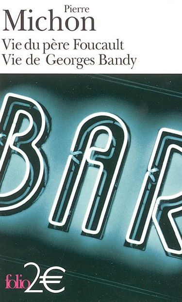 Vie du père Foucault. Vie de Georges Bandy