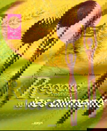 Regard intérieur sur les aliments