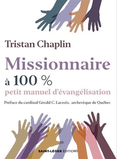 Missionnaire à 100 % : petit manuel d'évangélisation