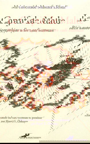Le captif de Malte : récit autobiographique d'un cadi ottoman