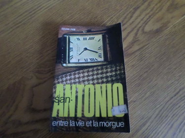 Couverture de Entre la vie et la morgue par San-Antonio