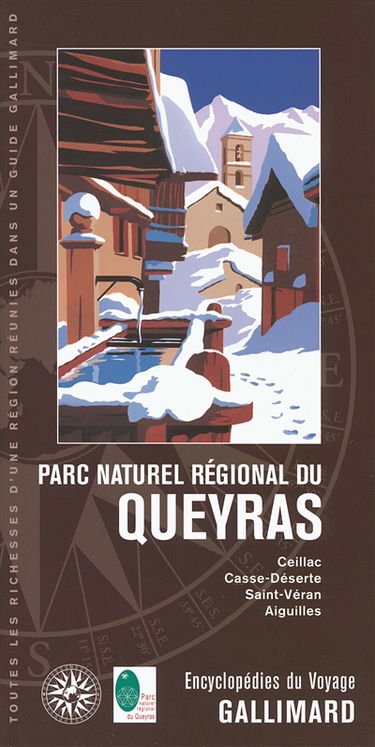 Parc naturel régional du Queyras : Ceillac, Casse-Déserte, Saint-Véran, Aiguilles