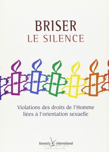 BRISER LE SILENCE : VIOLATIONS DES DROITS DE L'HOMME LIEES A L'ORIENTATION...