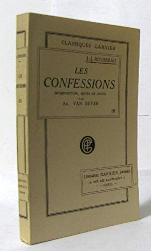LES CONFESSIONS, TOME III, EDITION INTEGRALE